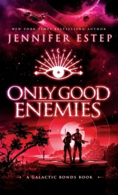 Only Good Enemies - Jennifer Estep - Livros - Estep, Jennifer - 9781950076246 - 18 de julho de 2023