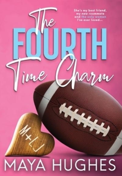 Cover for Maya Hughes · The Fourth Time Charm (Hardcover Book) (2021)