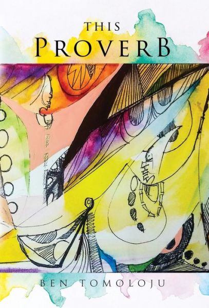 Cover for Ben Tomoloju · This Proverb (Hardcover Book) [Large type / large print edition] (2020)