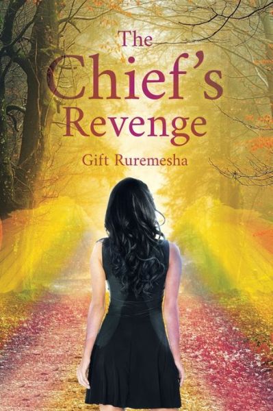 Cover for Gift Ruremesha · The Chief's Revenge (Paperback Book) (2021)