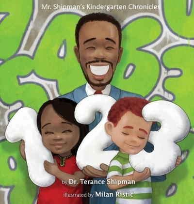 Cover for Terance Shipman · Mr. Shipman's Kindergarten Chronicles 123 (Book) (2022)