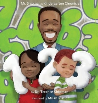Cover for Terance Shipman · Mr. Shipman's Kindergarten Chronicles 123 (Bog) (2022)
