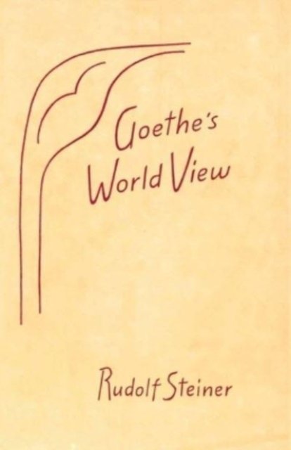 Cover for Rudolf Steiner · Goethe's World View (Paperback Bog) (2023)