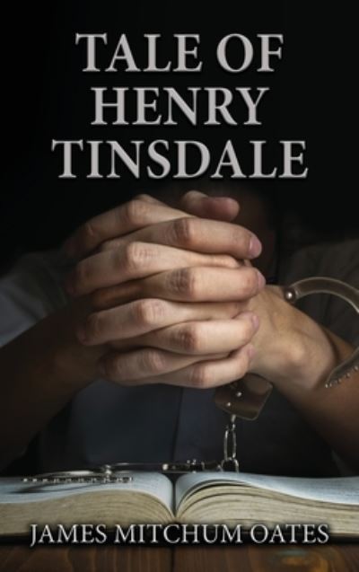 Cover for James Mitchum Oates · Tale of Henry Tinsdale (Book) (2022)