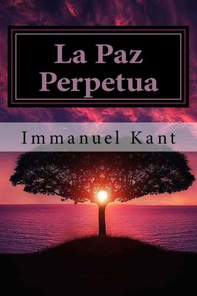 Cover for Immanuel Kant · La Paz Perpetua (Spanish) Edition (Paperback Book) (2017)