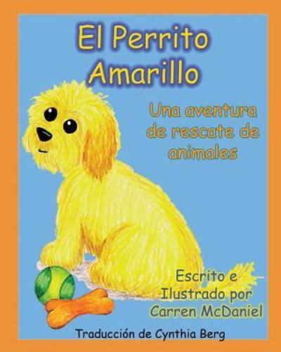 Cover for Carren McDaniel · El Perrito Amarillo (Paperback Book) (2017)