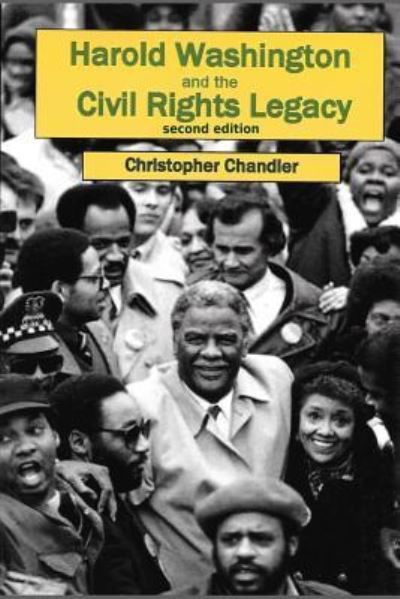 Cover for Chandler · Harold Washington and the Civil Rights Legacy (Pocketbok) (2017)