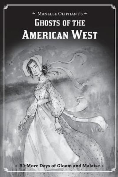 Cover for Manelle Oliphant · Ghosts of the American West (Paperback Book) (2017)