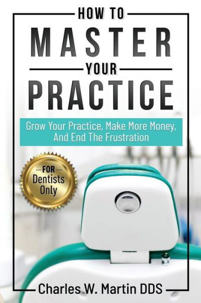 Cover for Charles Martin · How to Master Your Practice (Paperback Bog) (2018)