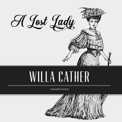 Cover for Willa Cather · A Lost Lady Lib/E (CD) (2019)