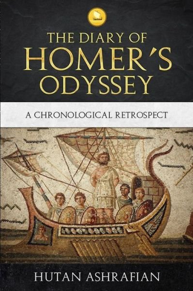 Cover for Hutan Ashrafian · The Diary of Homer's Odyssey : A Chronological Retrospect (Pocketbok) (2018)