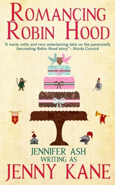 Romancing Robin Hood - Jenny Kane - Książki - Littwitz Press - 9781999855246 - 28 stycznia 2018