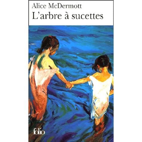 Cover for Alice Mcdermott · Arbre a Sucettes (Folio) (French Edition) (Paperback Bog) [French edition] (2005)