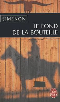 Cover for G. Simenon · Le Fond De La Bouteille (Ldp Simenon) (French Edition) (Paperback Book) [French edition] (2009)