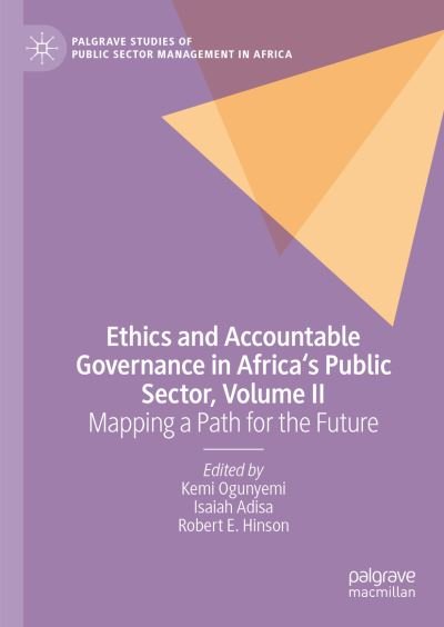 Cover for Ethics and Accountable Governance in Africa's Public Sector, Volume II: Mapping a Path for the Future - Palgrave Studies of Public Sector Management in Africa (Gebundenes Buch) [1st ed. 2022 edition] (2022)