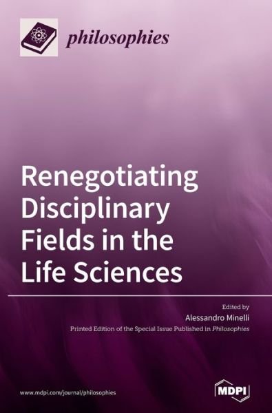 Cover for Alessandro Minelli · Renegotiating Disciplinary Fields in the Life Sciences (Hardcover Book) (2021)