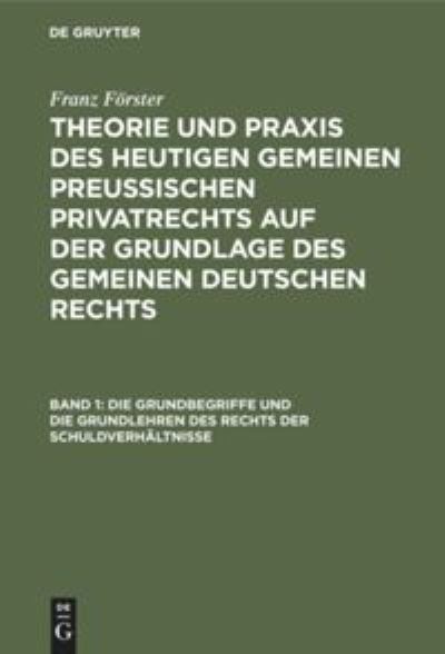 Cover for Max Ernst Eccius · Die Grundbegriffe und die Grundlehren des Rechts der Schuldverhaltnisse (Hardcover Book) (1901)