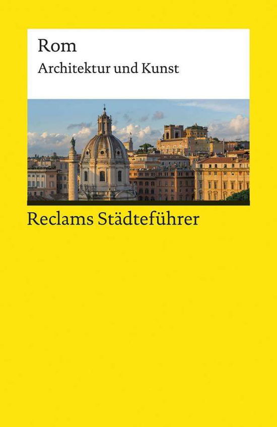 Reclams Städteführer Rom - Höcker - Books -  - 9783150140246 - 