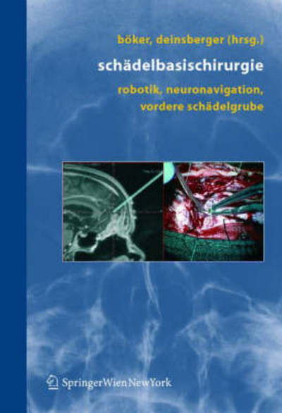 Cover for D -k Bvker · Schadelbasischirurgie: Robotik, Neuronavigation, Vordere Schadelgrube (Paperback Bog) (2004)