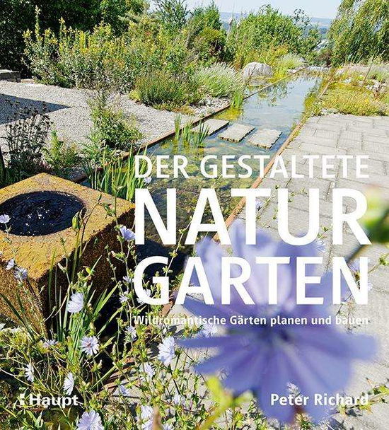 Der gestaltete Naturgarten - Richard - Kirjat -  - 9783258080246 - 