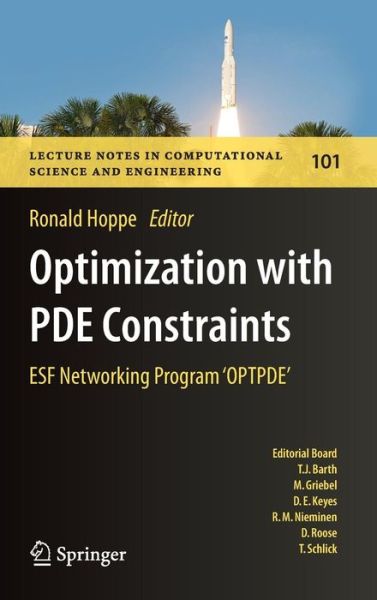 Optimization with PDE Constraints: ESF Networking Program 'OPTPDE' - Lecture Notes in Computational Science and Engineering - Ronald Hoppe - Books - Springer International Publishing AG - 9783319080246 - September 23, 2014