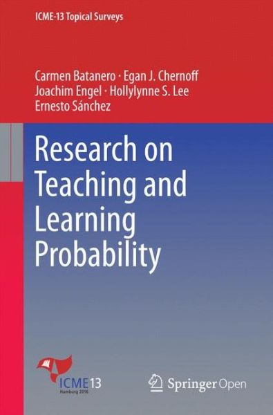 Cover for Carmen Batanero · Research on Teaching and Learning Probability - ICME-13 Topical Surveys (Paperback Book) [1st ed. 2016 edition] (2016)