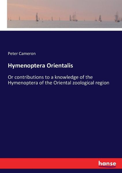 Hymenoptera Orientalis - Cameron - Livres -  - 9783337222246 - 29 juin 2017