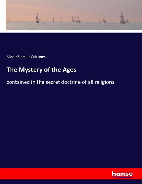 Cover for Caithness · The Mystery of the Ages (Book) (2017)