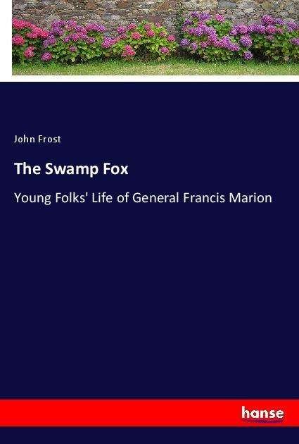 Cover for Frost · The Swamp Fox (Bog)