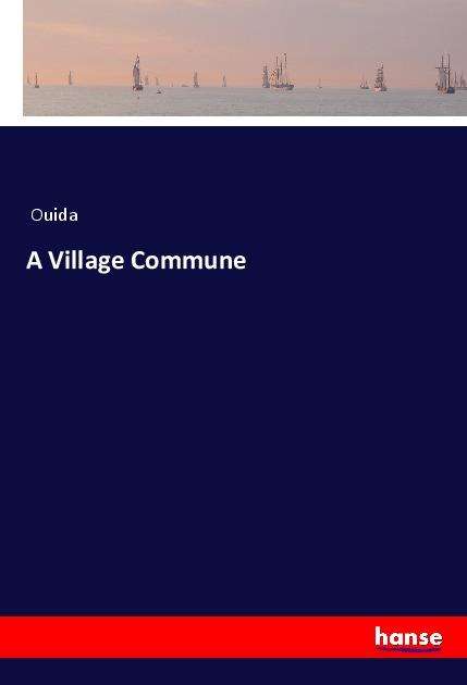 Cover for Ouida · A Village Commune (N/A)