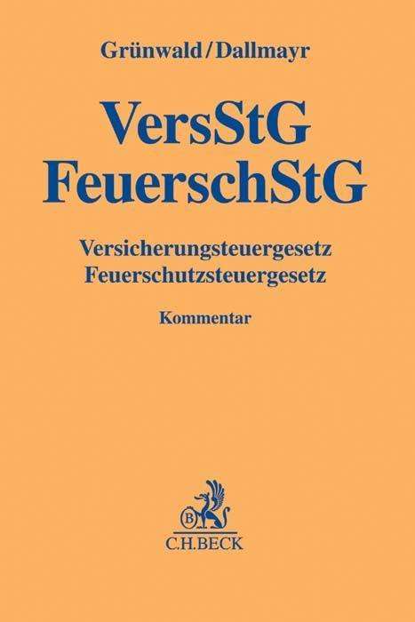 Cover for Grünwald · Versicherungsteuergesetz, Feue (Book)