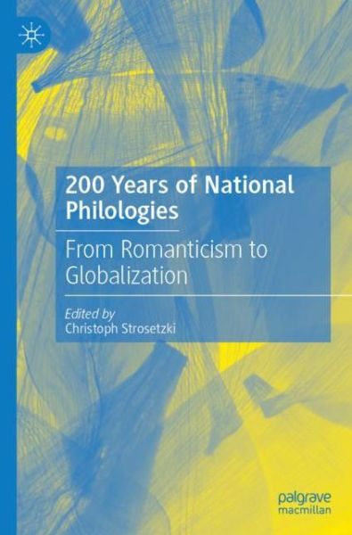 Cover for 200 Years of National Philologies: From Romanticism to Globalization (Paperback Book) [1st ed. 2023 edition] (2023)