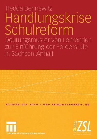 Cover for Hedda Bennewitz · Handlungskrise Schulreform - Studien Zur Schul- und Bildungsforschung (Taschenbuch) [2005 edition] (2005)