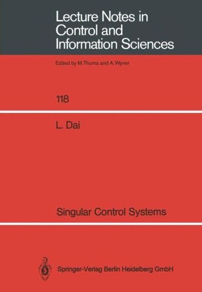 Cover for Liyi Dai · Singular Control Systems - Lecture Notes in Control and Information Sciences (Paperback Bog) (1989)