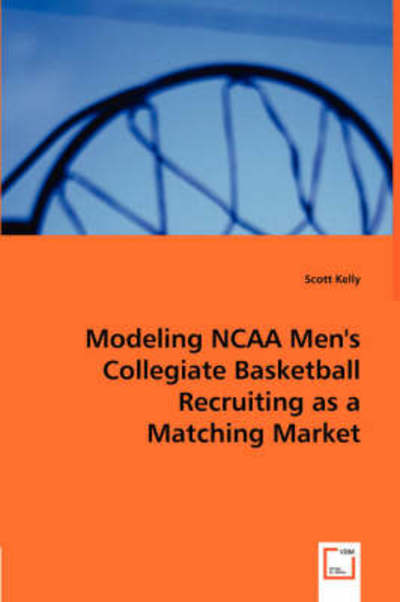 Cover for S. Kelly · Modeling NCAA Men's Collegiate (Buch)