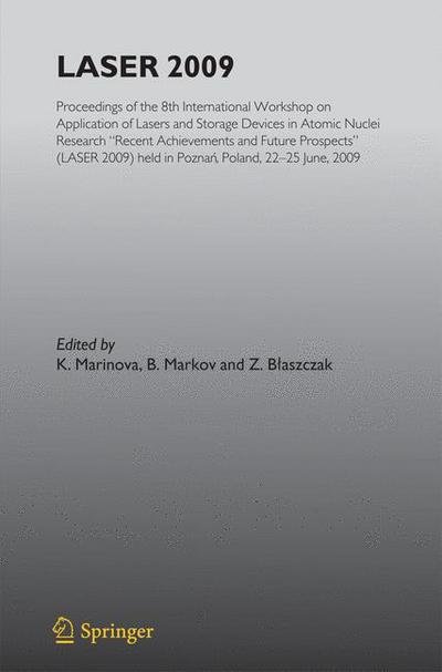 Cover for Z Blaszczak · Laser 2009: Proceedings of the 8th International Workshop on Application of Lasers and Storage Devices in Atomic Nuclei Research: Recent Achievements and Future Prospects (LASER 2009) held in Poznan, Poland, 22 June - 25 June, 2009 (Paperback Bog) [2010 edition] (2014)