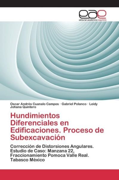 Cover for Cuanalo Campos Oscar Andres · Hundimientos Diferenciales en Edificaciones. Proceso De Subexcavacion (Paperback Bog) (2015)