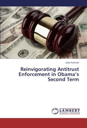Cover for Qeis Kamran · Reinvigorating Antitrust Enforcement in Obama's Second Term (Paperback Book) (2013)