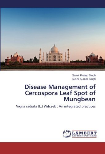 Cover for Sushil Kumar Singh · Disease Management of Cercospora Leaf Spot of Mungbean: Vigna Radiata (L.) Wilczek : an Integrated Practices (Paperback Book) (2014)