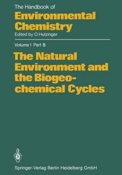 Cover for H -j Bolle · The Natural Environment and the Biogeochemical Cycles - The Handbook of Environmental Chemistry (Pocketbok) [Softcover reprint of the original 1st ed. 1982 edition] (2013)