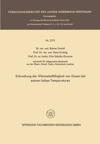 Erforschung Der Warmeleitfahigkeit Von Gasen Bei Extrem Hohen Temperaturen - Forschungsberichte Des Landes Nordrhein-Westfalen - Rainer Ewald - Bøker - GWV Fachverlage GmbH - 9783663200246 - 1970