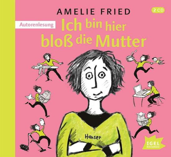 Cover for Amelie Fried · Ich Bin Hier Bloß Die Mutter (CD) (2019)