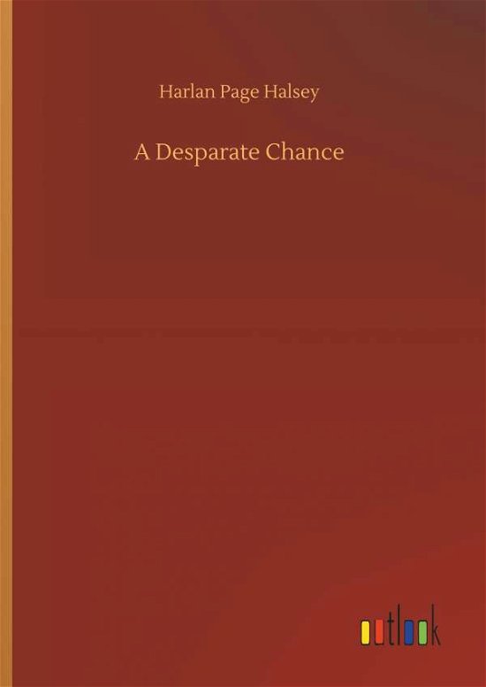A Desparate Chance - Halsey - Livros -  - 9783732683246 - 23 de maio de 2018
