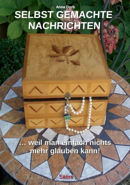 Cover for Anna Dorb · Selbst Gemachte Nachrichten (Paperback Book) [German edition] (2014)