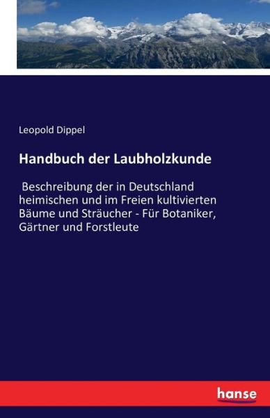 Cover for Dippel · Handbuch der Laubholzkunde (Book) (2016)