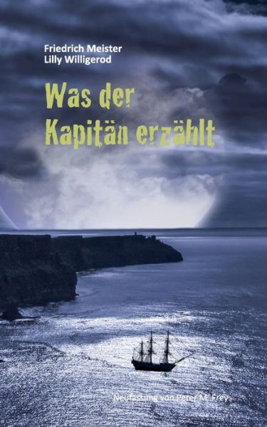 Cover for Meister · Was der Kapitän erzählt (Book) (2017)