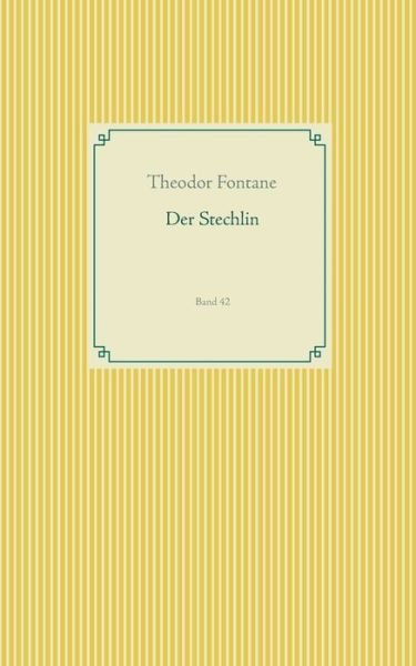 Cover for Theodor Fontane · Der Stechlin: Band 42 (Paperback Book) (2019)