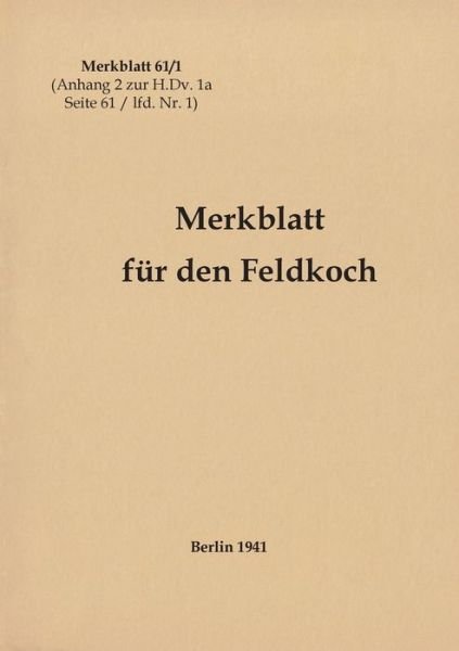 Cover for Thomas Heise · Merkblatt 61/1 Merkblatt fur den Feldkoch (Paperback Book) (2021)