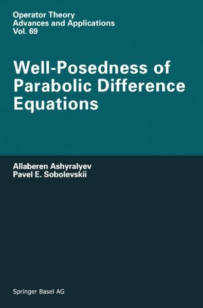 Cover for P.e. Sobolevskii · Well-posedness of Parabolic Difference Equations (Operator Theory: Advances and Applications) (Hardcover Book) (1994)