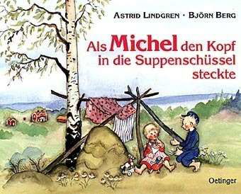 Cover for A. Lindgren · Als Michel d.Kopf i.d.Suppe (Bog)